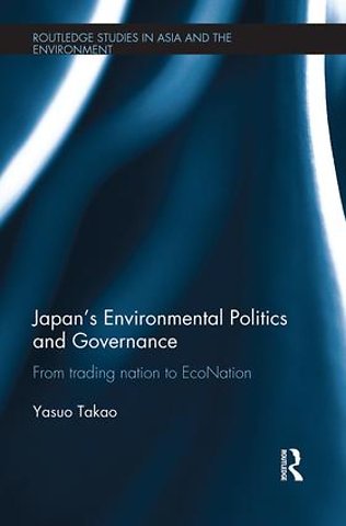 Japan's Environmental Politics and Governance