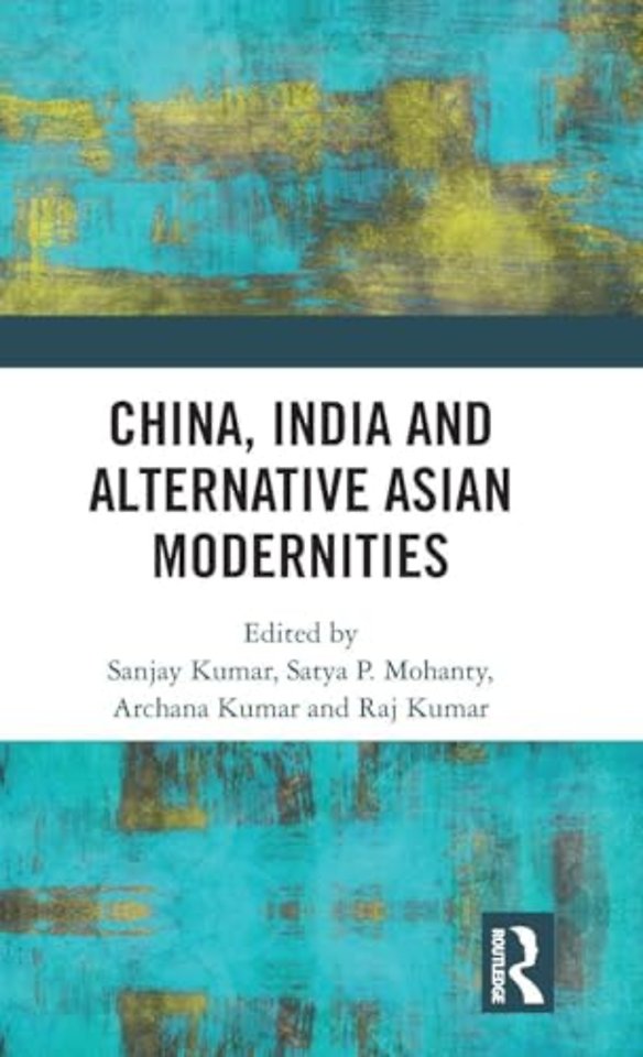 China, India and Alternative Asian Modernities