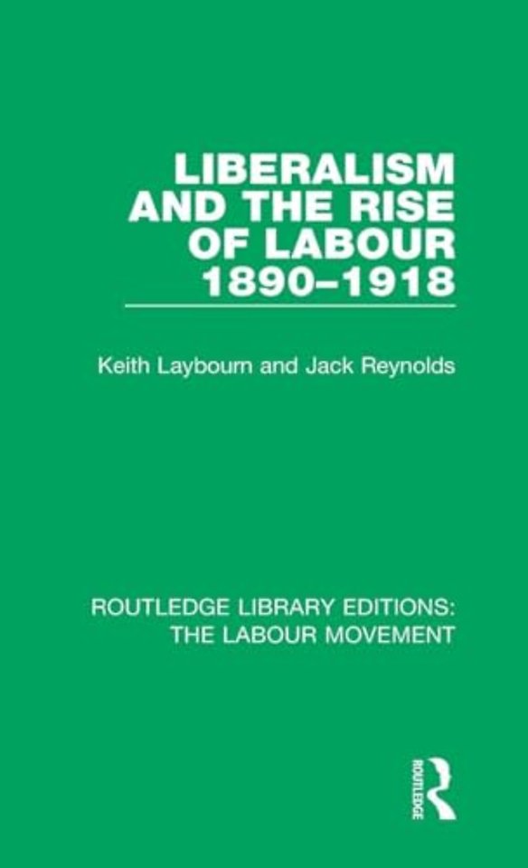 Liberalism and the Rise of Labour 1890-1918