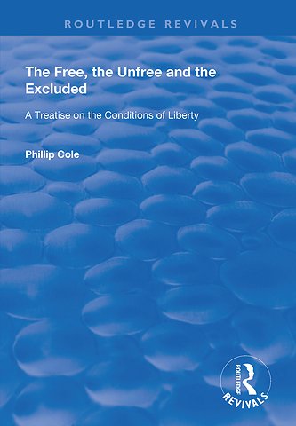 Free, the Unfree and the Excluded