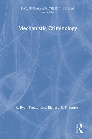 Mechanistic Criminology