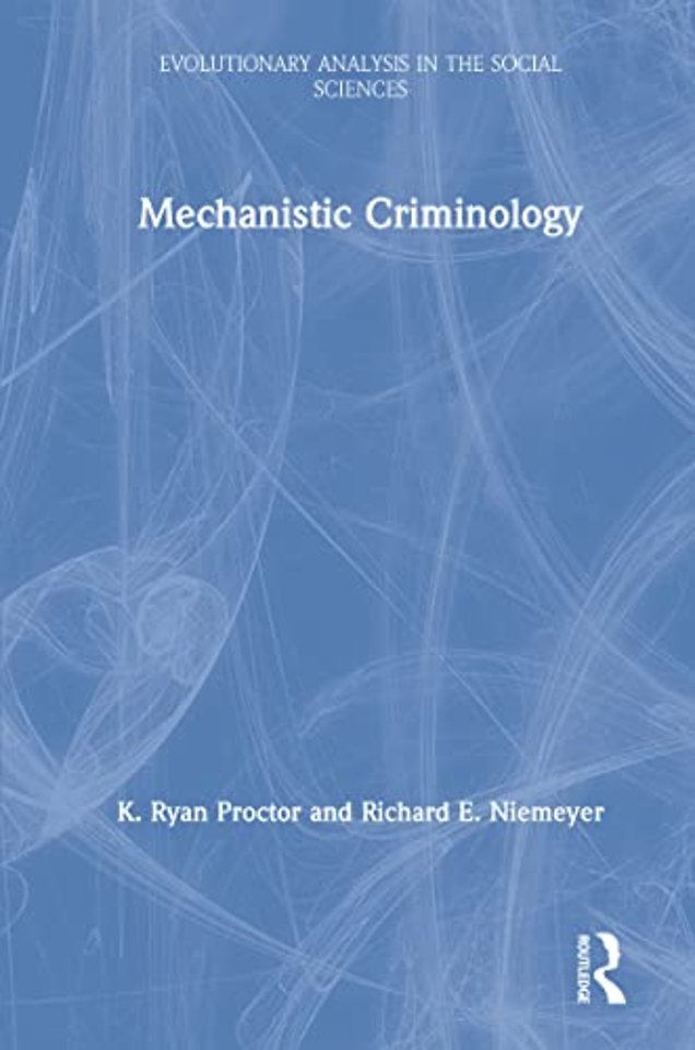 Mechanistic Criminology