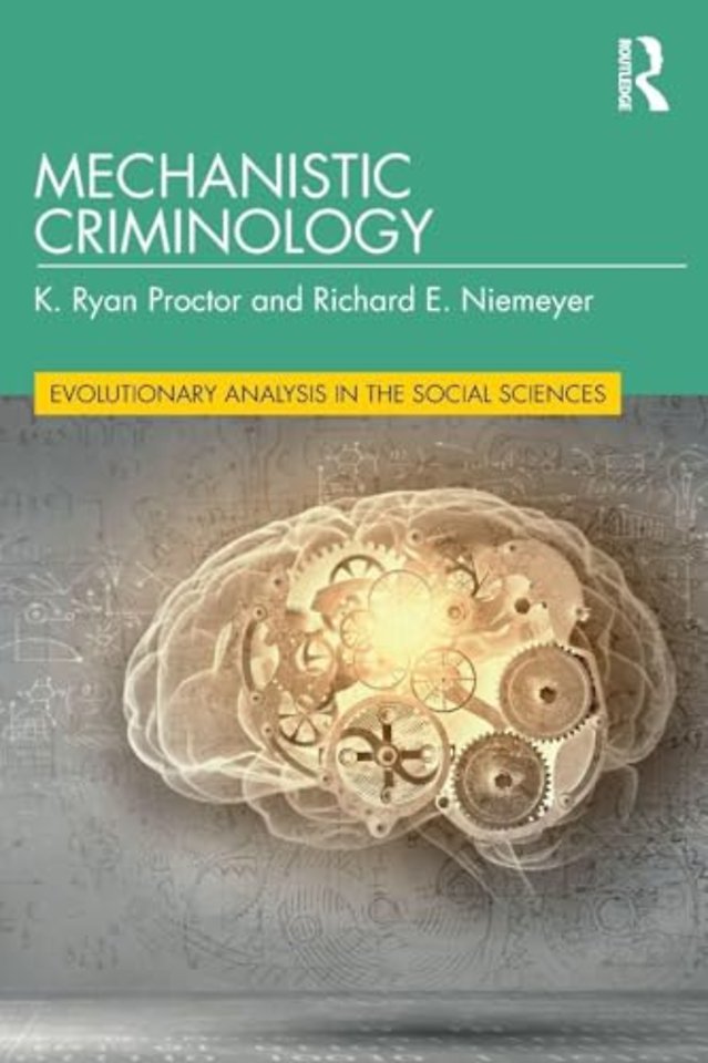 Mechanistic Criminology