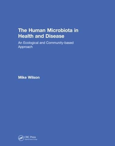 Human Microbiota in Health and Disease