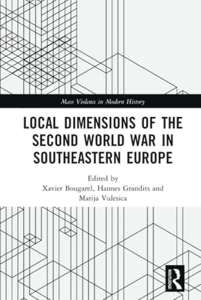 Local Dimensions of the Second World War in Southeastern Europe