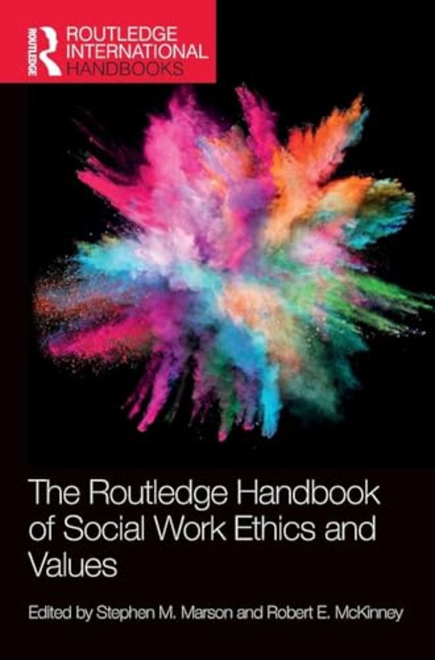 Routledge Handbook of Social Work Ethics and Values