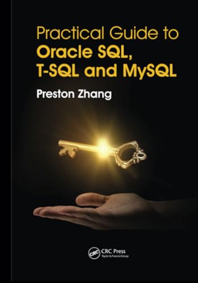Practical Guide for Oracle SQL, T-SQL and MySQL