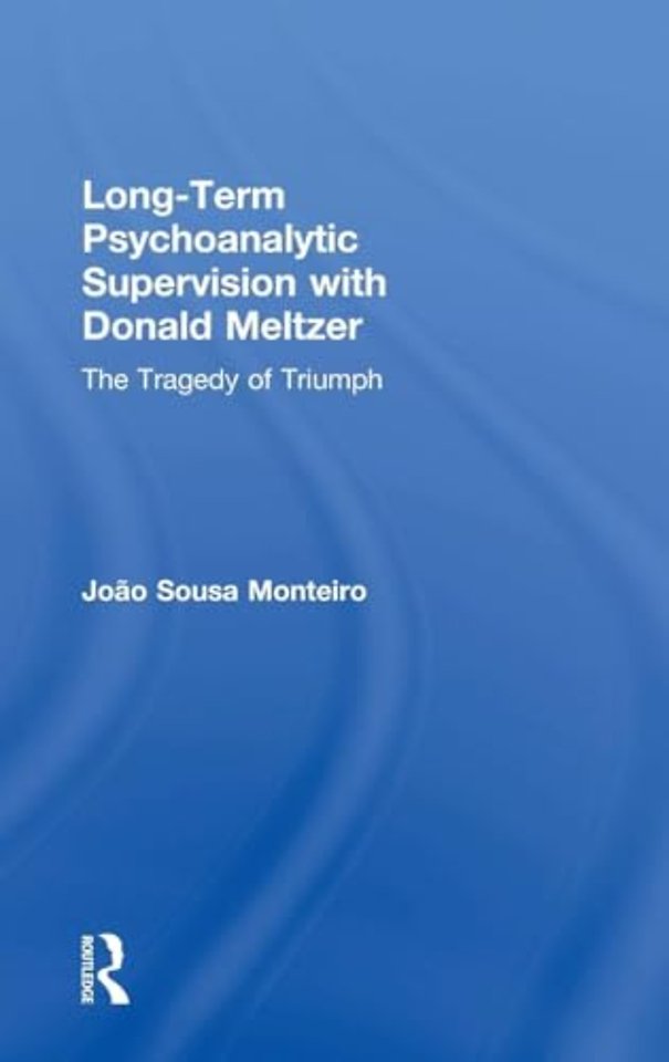 Long-Term Psychoanalytic Supervision with Donald Meltzer