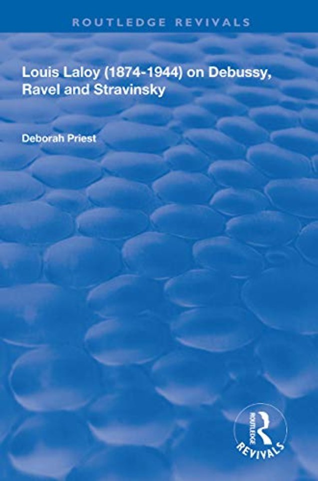 Louis Laloy (1874-1944) on Debussy, Ravel and Stravinsky