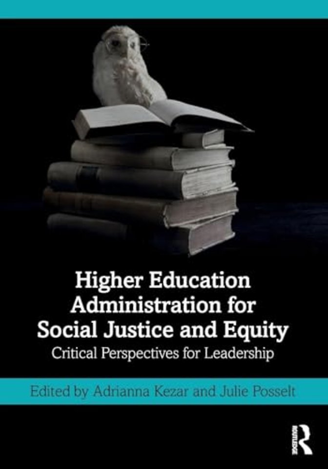 Higher Education Administration for Social Justice and Equity