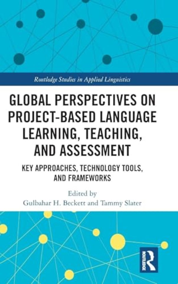 Global Perspectives on Project-Based Language Learning, Teaching, and Assessment