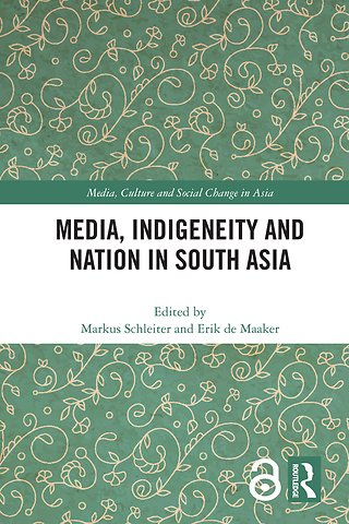 Media, Indigeneity and Nation in South Asia