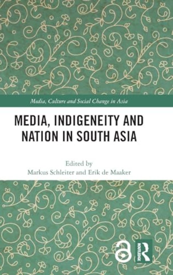 Media, Indigeneity and Nation in South Asia