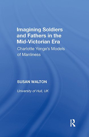 Imagining Soldiers and Fathers in the Mid-Victorian Era