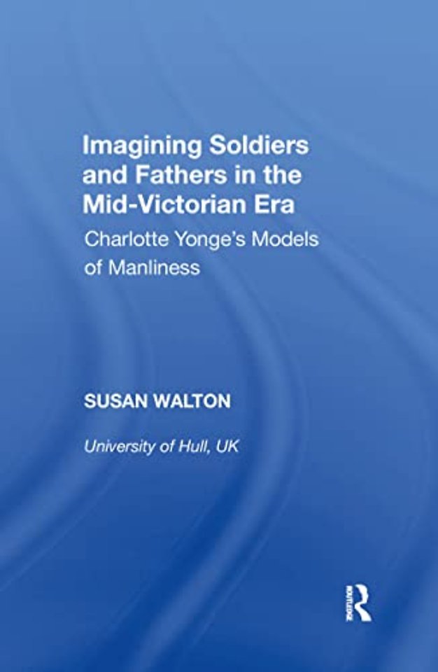 Imagining Soldiers and Fathers in the Mid-Victorian Era