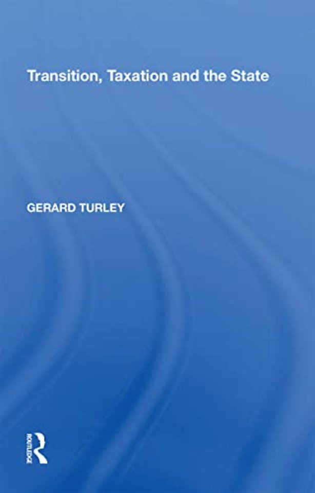Transition, Taxation and the State
