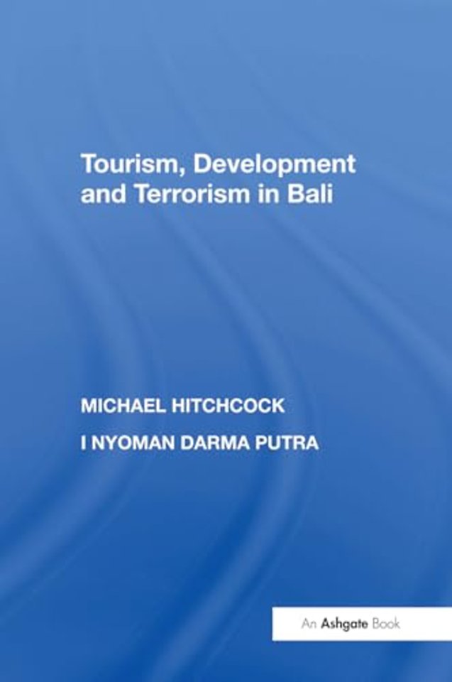 Tourism, Development and Terrorism in Bali