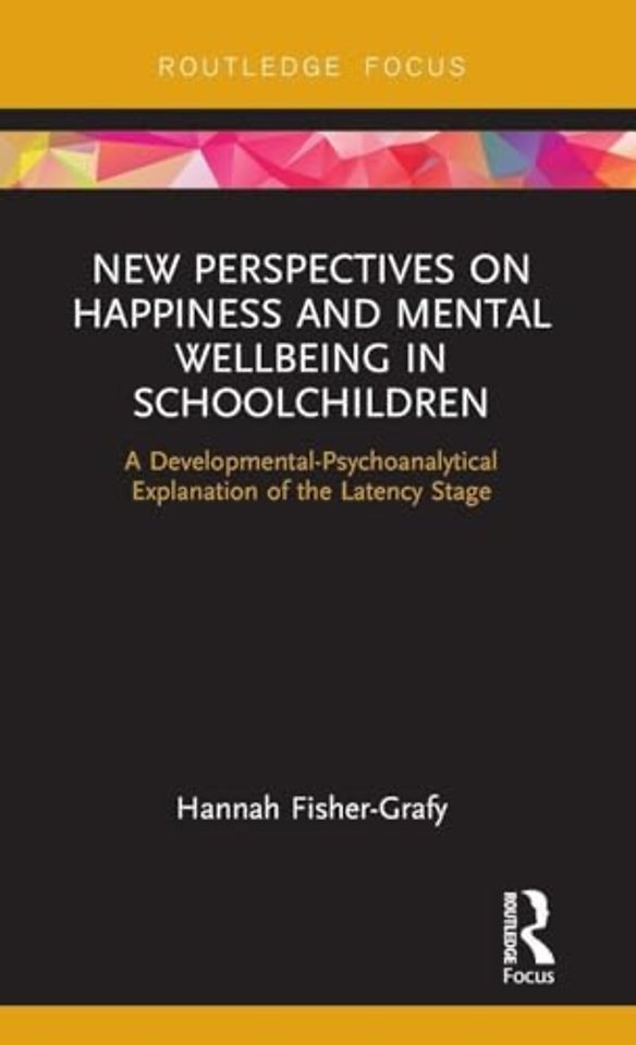 New Perspectives on Happiness and Mental Wellbeing in Schoolchildren