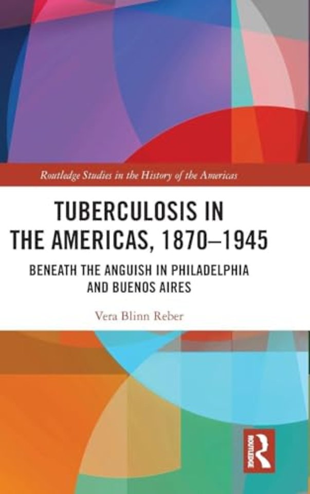 Tuberculosis in the Americas, 1870-1945
