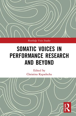 Somatic Voices in Performance Research and Beyond