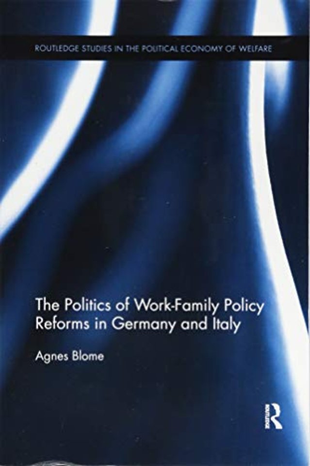 Politics of Work-Family Policy Reforms in Germany and Italy