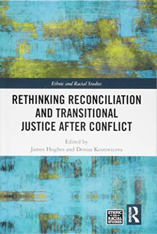 Rethinking Reconciliation and Transitional Justice After Conflict