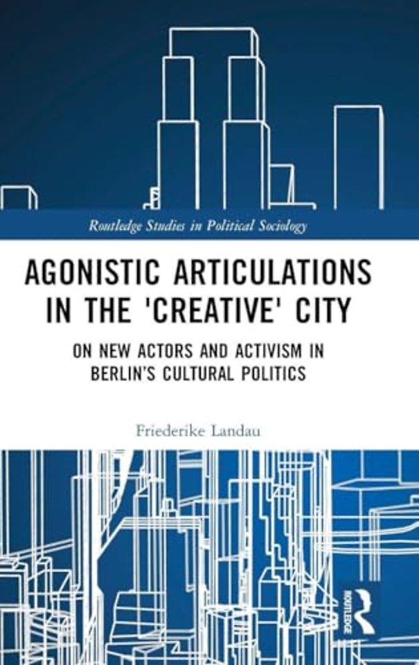 Agonistic Articulations in the 'Creative' City