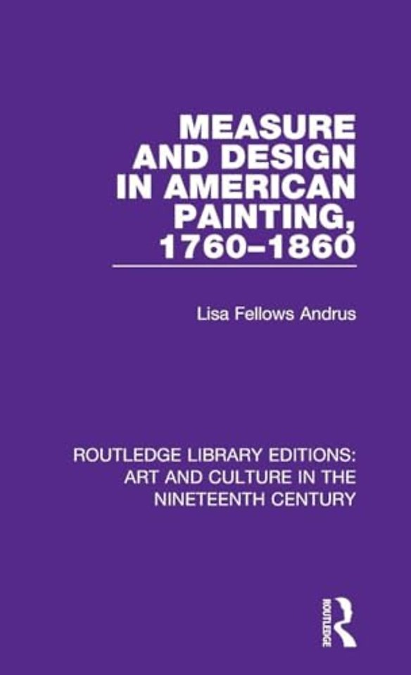 Measure and Design in American Painting, 1760-1860