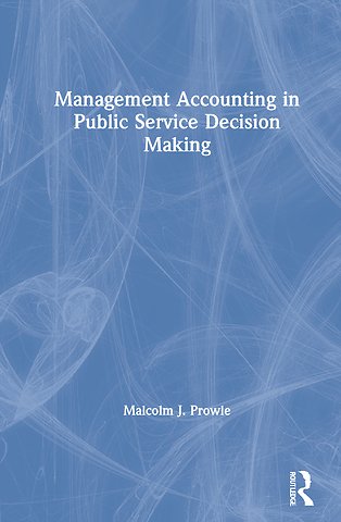 Management Accounting in Public Service Decision Making