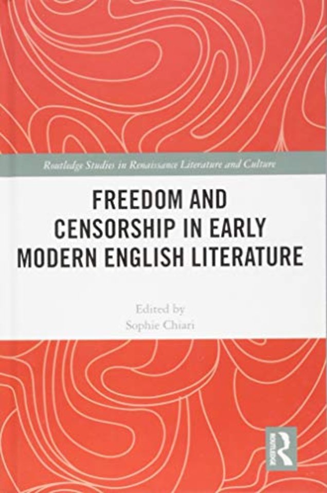 Freedom and Censorship in Early Modern English Literature
