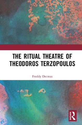 Ritual Theatre of Theodoros Terzopoulos
