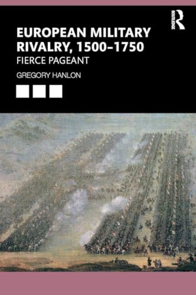 European Military Rivalry, 1500-1750 : Fierce Pageant