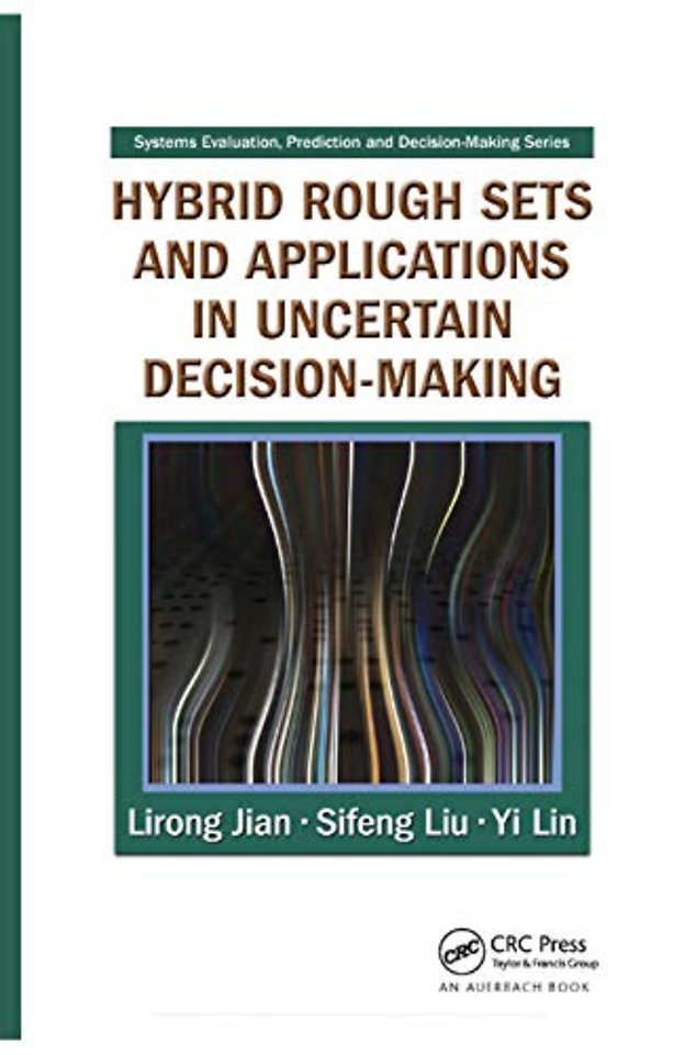 Hybrid Rough Sets and Applications in Uncertain Decision-Making