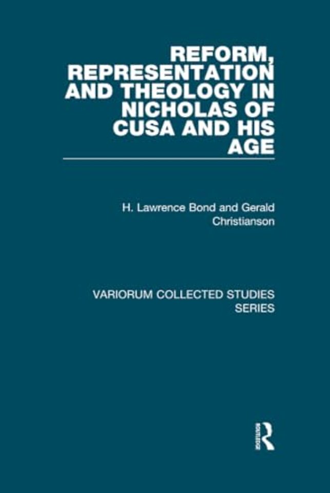 Reform, Representation and Theology in Nicholas of Cusa and His Age