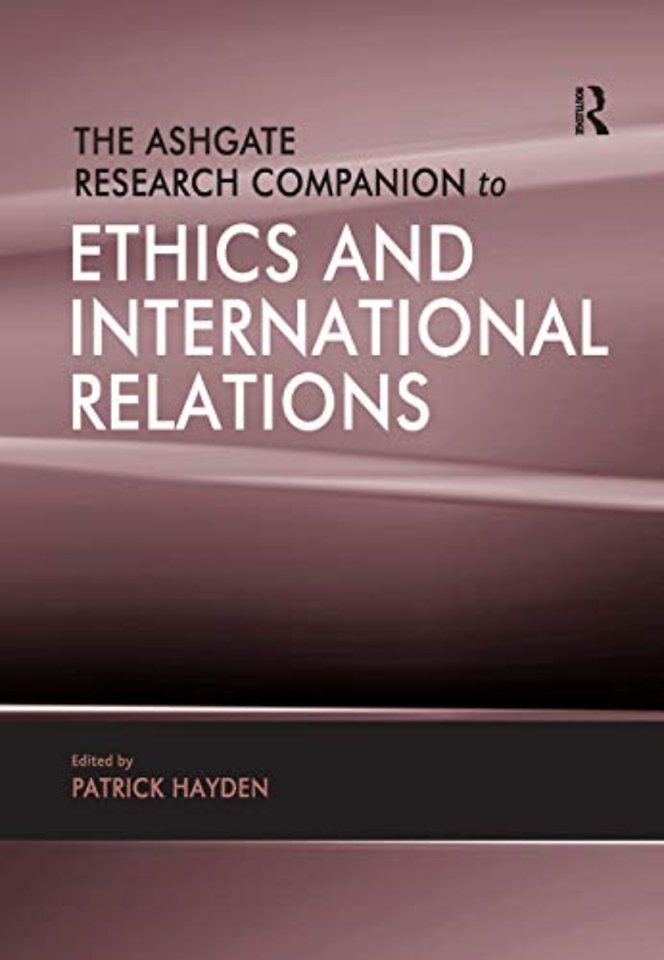 Ashgate Research Companion to Ethics and International Relations