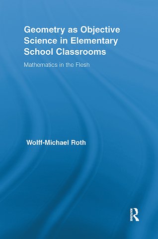 Geometry as Objective Science in Elementary School Classrooms