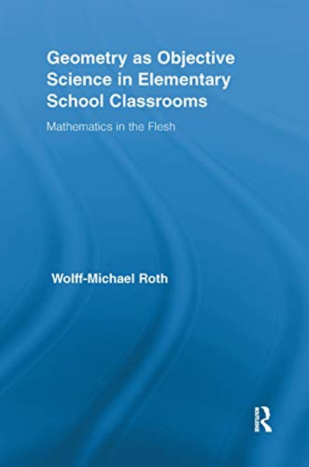 Geometry as Objective Science in Elementary School Classrooms