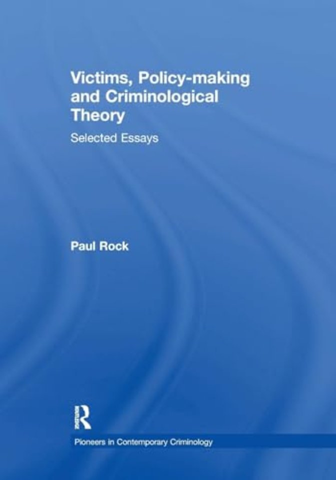 Victims, Policy-making and Criminological Theory
