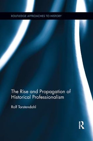 Rise and Propagation of Historical Professionalism