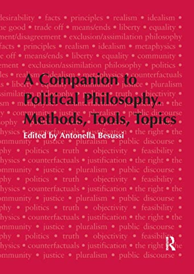 Companion to Political Philosophy. Methods, Tools, Topics