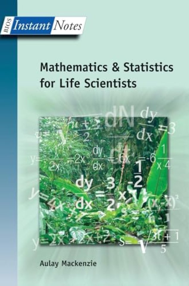 BIOS Instant Notes in Mathematics and Statistics for Life Scientists