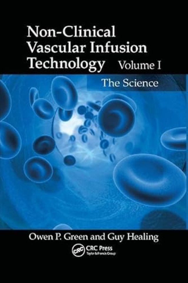 Non-Clinical Vascular Infusion Technology, Volume I