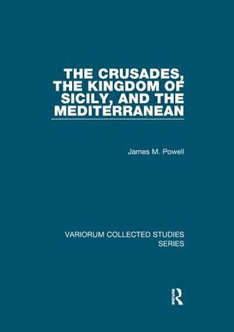 Crusades, The Kingdom of Sicily, and the Mediterranean