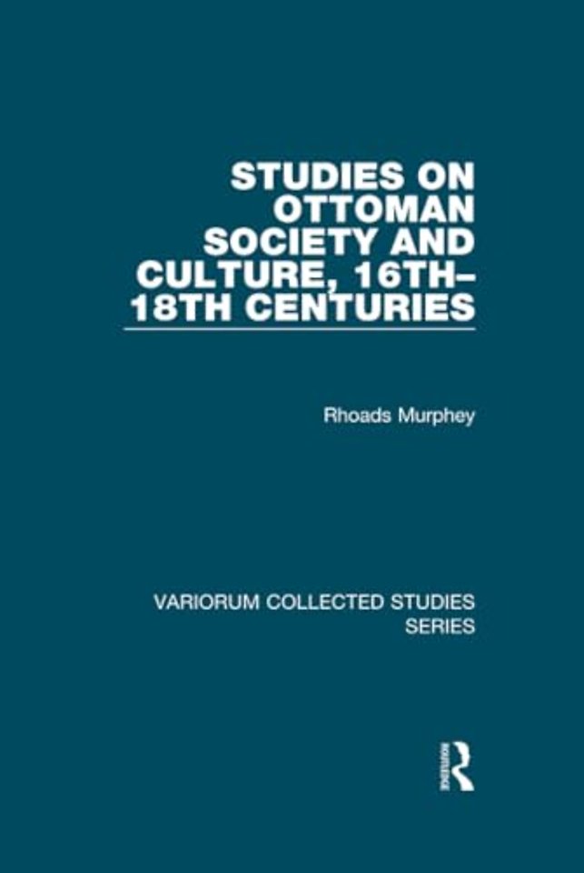 Studies on Ottoman Society and Culture, 16th–18th Centuries