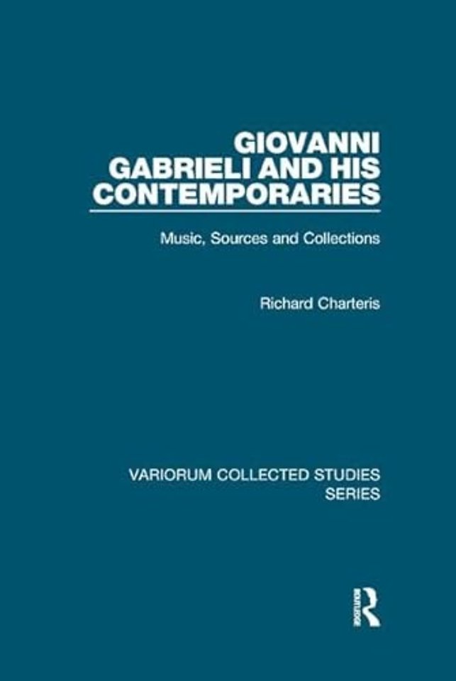 Giovanni Gabrieli and His Contemporaries