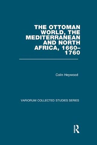 Ottoman World, the Mediterranean and North Africa, 1660–1760