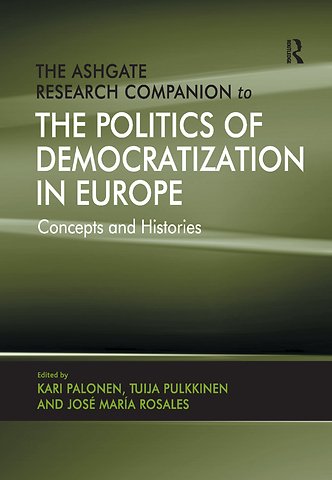 Ashgate Research Companion to the Politics of Democratization in Europe