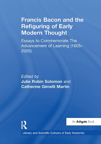 Francis Bacon and the Refiguring of Early Modern Thought