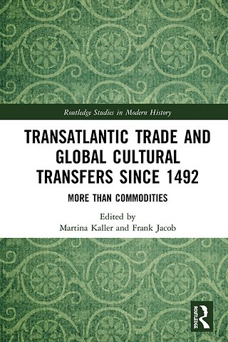 Transatlantic Trade and Global Cultural Transfers Since 1492