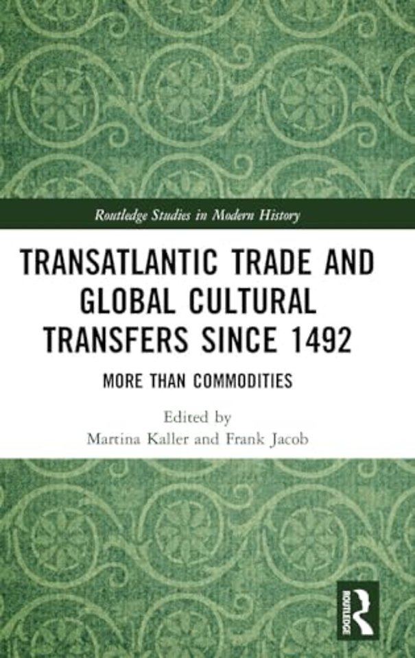 Transatlantic Trade and Global Cultural Transfers Since 1492